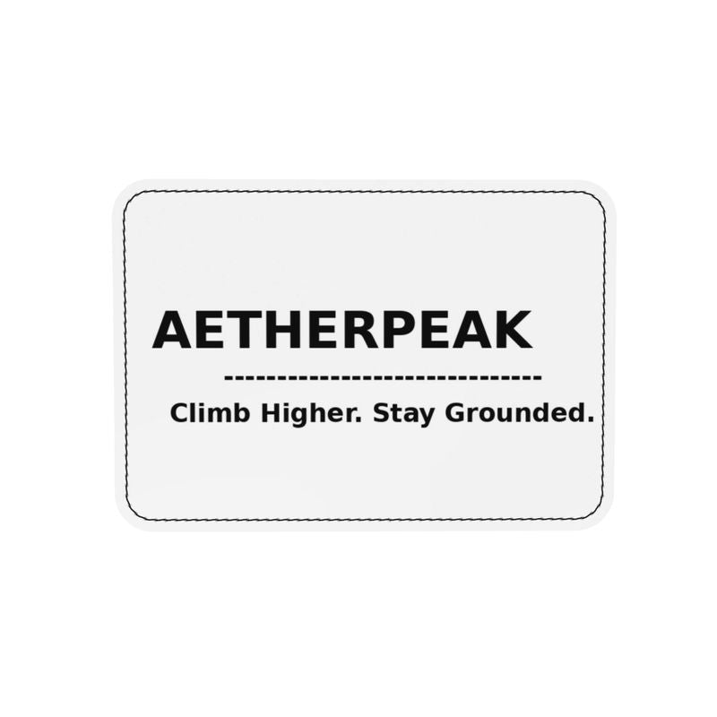 Aether Peak branded label with the message Climb Higher Stay Grounded,  on a white background.